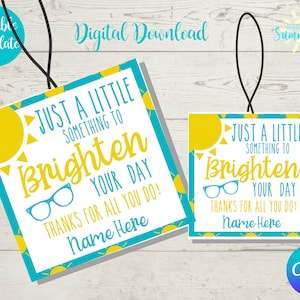 Editable Brighten Your Day Favor Tag , Appreciation Tag , Gift Tag , Snack Favor , Favor Tags for Employee, Bright Day | Canva Template