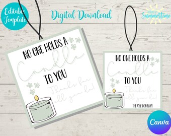 May include: Two printable gift tags with the text "NO ONE HOLDS A CANDLE TO YOU" and a candle illustration. The tags are light green with black and light gray text. The words "Digital Download" and "Editable Template" are also present.