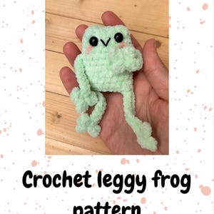 Crochet leggy  frog pattern