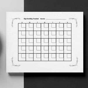 May include: A white fertility tracker calendar with a black grid, floral corner accents, and the text "My Fertility Tracker Month:" at the top. The calendar grid is divided into boxes for daily tracking.