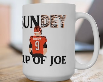 Joe Burrow Mug 15oz, Cup of Joe Mug, Cincinnati Mug, Gift for Cincinnati Fans, Joe Burrow Coffee Cup, Gift for Joe Burrow Fan