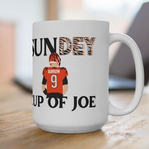 Joe Burrow Mug 15oz, Cup of Joe Mug, Cincinnati Mug, Gift for Cincinnati Fans, Joe Burrow Coffee Cup, Gift for Joe Burrow Fan