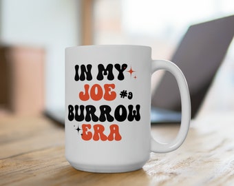 Joe Burrow Mug 15oz, Cincinnati Football Mug, Cup of Joe mug, Joe Burrow Coffee Cup, Gift for Joe Burrow Fan