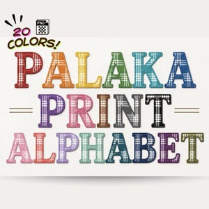 May include: A digital graphic featuring the text PALAKA PRINT ALPHABET in a serif font. Each letter displays a unique plaid pattern in various colors including red, orange, yellow, green, blue, purple, pink, brown, gray, and black. The text 20 COLORS! is visible in the top left corner.
