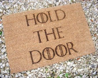 Game of Thrones Inspired HOLD THE DOOR Welcome Coir Front Back Door Entrance Mat Fan Gift Idea House Warming Present Rug Uk