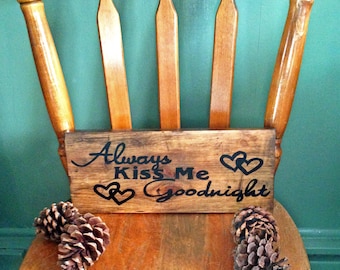 Always Kiss me Goodnight Sign