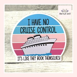 I Have No Cruise Control Sticker From Made By R And R