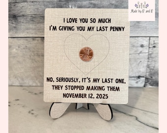 Ich gebe dir meinen letzten Cent (mit Staffelei oder Verzierung) von Made By R And R