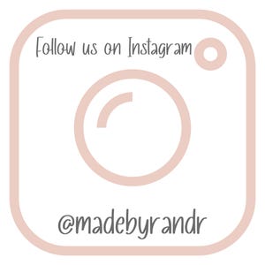 May include: A light pink Instagram logo with the text "Follow us on Instagram" at the top and "@madebyrandr" at the bottom. The logo is a rounded square with a circle and a curved line inside.