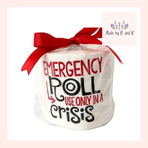 Emergency Roll Use Only In A Crisis Funny Embroidered Toilet Paper From Made By R And R