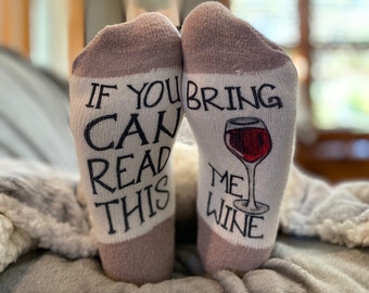 If You Can Read This Bring Me Wine Socks - Womens One Size Fits Most-  Ready to Ship Gift Idea