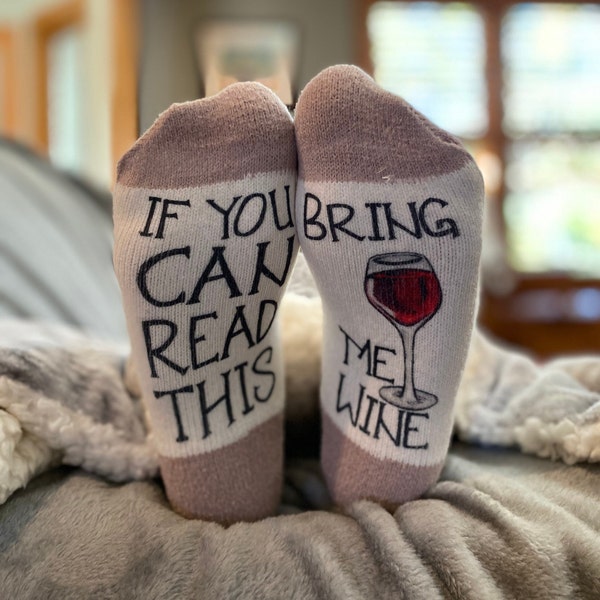 If You Can Read This Bring Me Wine Socks - Womens One Size Fits Most-  Ready to Ship Gift Idea