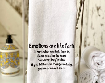Emotions Are Like Farts- Funny Hand Towel- Bathroom Decor