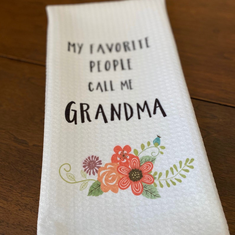 My Favorite People Call Me Grandma Dishtowel Grandma Tea Towels Kitchen Decor Grandmother Gift image 6