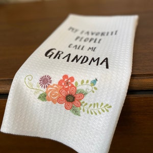 My Favorite People Call Me Grandma Dishtowel Grandma Tea Towels Kitchen Decor Grandmother Gift image 3