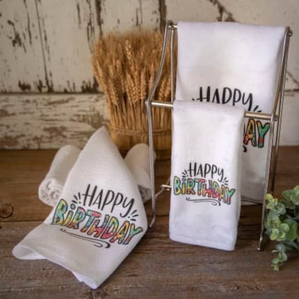 Happy Birthday Dishtowel, Hand Towel and Guest Towel Set- Mix and Match- You Choose