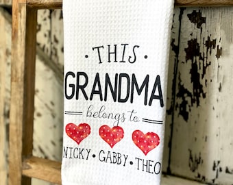 This Grandma Belongs To... Personalized Dishtowel- Giftable Grandma Tea Towel- Kitchen Decor- Grandmother Gift -Mema, Mommy, Mama Dish Towel