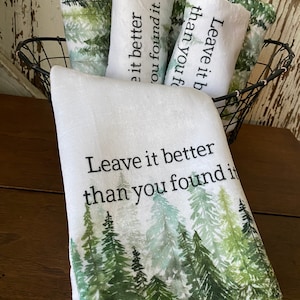 Leave It Better Than You Found It Handtowel- Bathroom Decor