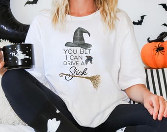 You Bet I Can Drive A Stick T-shirt Unisex Jersey Short Sleeve Tee- Halloween Tee