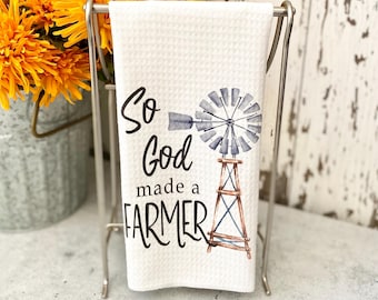 So God Made a Farmer Dish Towel- Country Kitchen Towel- Farmhouse Decor