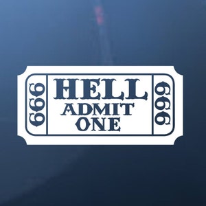 Może przedstawiać: Biały bilet z czarnym tekstem, na którym widnieje napis "HELL ADMIT ONE" oraz "666" po obu stronach.