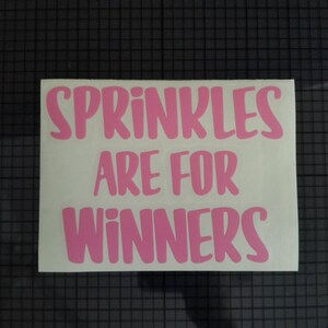 Sprinkles Are for Winners Decal - 16 Colors & Multiple Sizes - Etsy