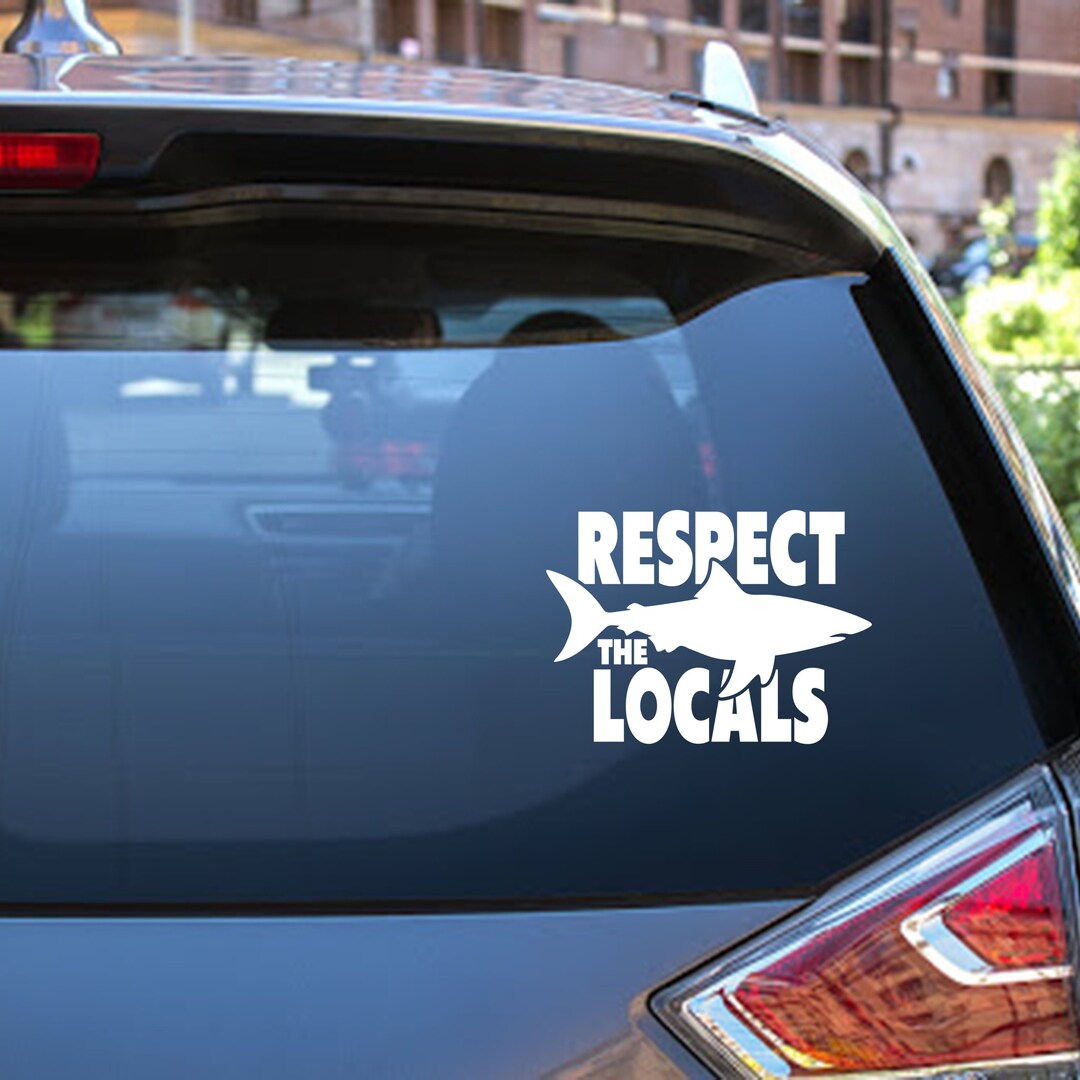 Respect Local Sticker Respect the Locals Shark Decal | Sticker - Etsy