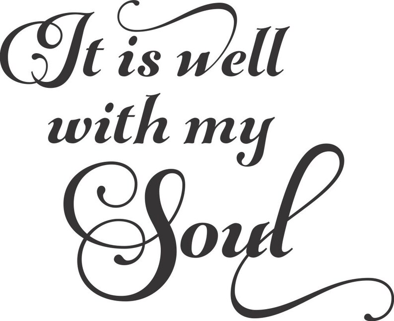 It Is Well With My Soul Decal Spiritual Quote Religious Decal Etsy