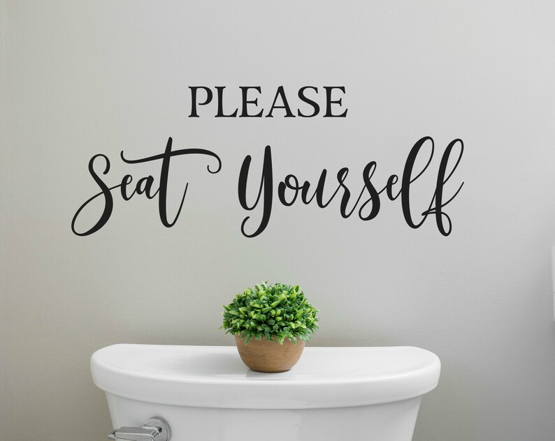 Please Seat Yourself Bathroom Wall Decal Funny Bathroom Wall Etsy