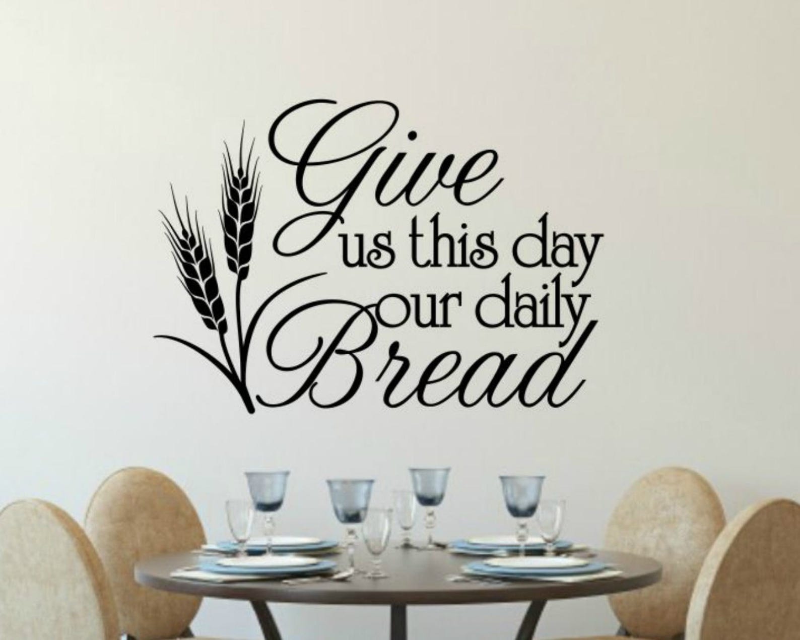 Give Us This Day Our Daily Bread Wall Decal Kitchen Wall Decal Etsy