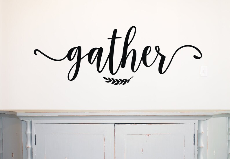 Gather Decal Farmhouse Wall Decor Gather Vinyl Kitchen Wall Etsy