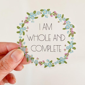 I Am Whole And Complete Clear Blue Floral Sticker, Waterproof And Durable
