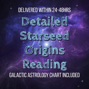 Starseed Origins Reading, Starseed Astrology, Full Galactic Astro Chart, Starseed incarnations, Starseed types, Galactic Astrology,