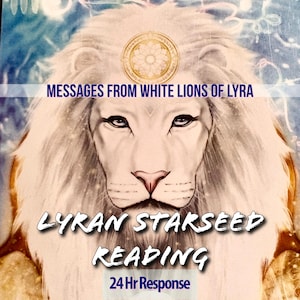 LYRAN STARSEED READING: Cosmic Messages From White Lions of Lyra, for Lyran Starseeds, Messages from the Stars with Galactic Emissary