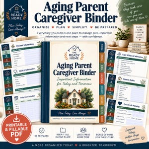 May include: An Aging Parent Caregiver Binder with a house illustration on the cover, featuring tabs for personal, medical, legal, financial, home, safety, daily care, and end of life planning. Includes printable and fillable PDF document pages.