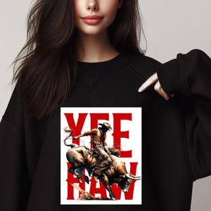 Yeehaw Cowgirl Western Sweatshirt Western Apparel Bull Rider Vintage Inspired Cowgirl Sweatshirt Trendy Cowboy Wear Rodeo Sweater