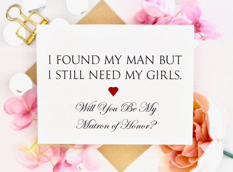 Maid Rustic Chic Matron of Honor Modern Proposal I found my man but I still need my girls MOH Will you Be My Matron of Honor Card
