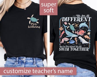 Inclusive Teacher Shirt, We Are All Different But In This School We All Swim Together Tshirt for Teacher Gift for Teacher Back To School Tee