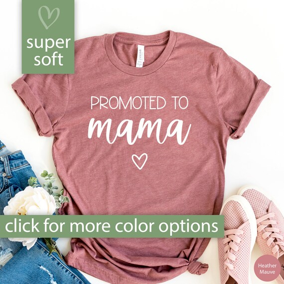 New Mom Shirt, Promoted To Mama Shirt for New Mom Gift for Mom, Mama Shirt for Pregnancy Announcement Tshirt, New Mom Tshirt for Mama Tee