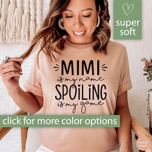 Mimi Shirt for Grandma Shirt, Mimi Is My Name Spoiling Is My Game Tshirt, Mimi T Shirt for Mothers Day T Shirt, Mimi T-Shirt, Funny Mimi Tee