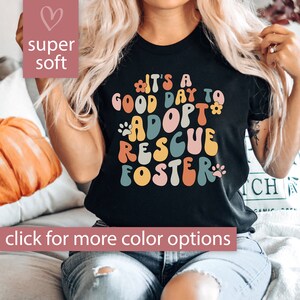 Dog Rescue Shirt for Women, It's A Good Day To Adopt Rescue Foster Tshirt for Dog Mom Gift for Dog Lover, Retro Dog T Shirt, Rescue Mom Tee