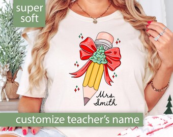Christmas Teacher Shirt for Teacher Gift for Teacher Pencil Christmas Tshirt Custom Christmas Teacher T Shirt Cute Holiday Teacher Tee Name