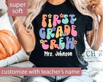 First Grade Teacher Shirt, Custom 1st Grade Teacher Gift For First Grade Crew T Shirt, First Grade Team, 1st Grade Shirt, Retro Teacher Tee