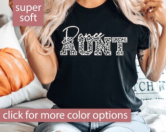 Dance Aunt Shirt for Aunt, Dance Gift for Dance Aunt Tshirt Gift from Niece, Leopard Dance T Shirt for Aunt Dance Competition Tee for Women