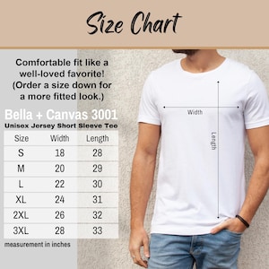 May include: Size chart for a Bella + Canvas 3001 unisex jersey short sleeve tee. The chart shows the width and length in inches for sizes S through 3XL.