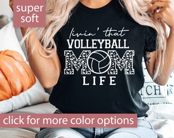 Volleyball Mom Shirt for Mothers Day Gift, Livin That Volleyball Mom Life Tshirt, Volleyball Mom Gift, Volleyball Mom T Shirt Volleyball Tee