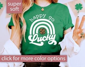 Happy Go Lucky Shirt St Patricks Day Shirt for Women, Lucky Shirt for Saint Patricks Day, Rainbow Lucky Tshirt St Patricks Day Irish T Shirt