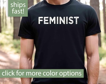 Feminist Shirt for Men, Feminist Gift for Him, Feminist Tshirt for Men, Male Feminist Shirt for Him, Feminist T Shirt Men Political T-Shirt