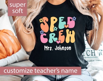 Special Education Teacher Shirt Gift, Custom Special Education Tshirt For SPED Teacher T Shirt, Special Ed Crew T-Shirt, Retro Teacher Tee