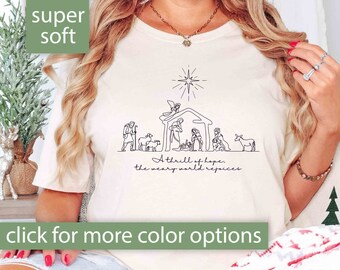 Christian Christmas Shirt for Women, A Thrill Of Hope The Weary World Rejoices Tshirt Christian Gift for Her, Jesus Nativity Christmas Tee